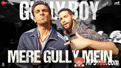 Mere-Gully-Mein-(Gully-Boy) Ranveer Singh mp3 song lyrics